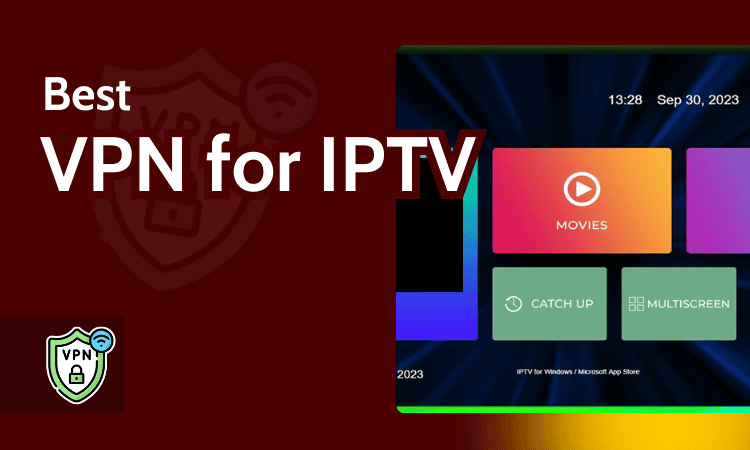 Best VPN for IPTV