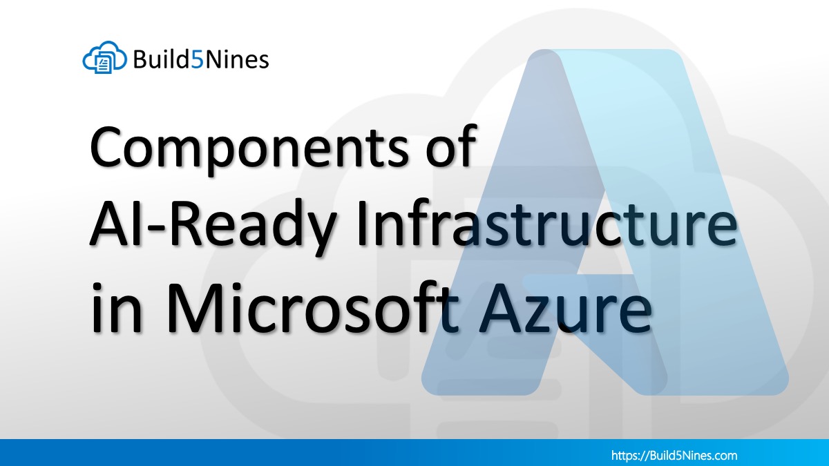 Components Of AI-Ready Infrastructure In Microsoft Azure