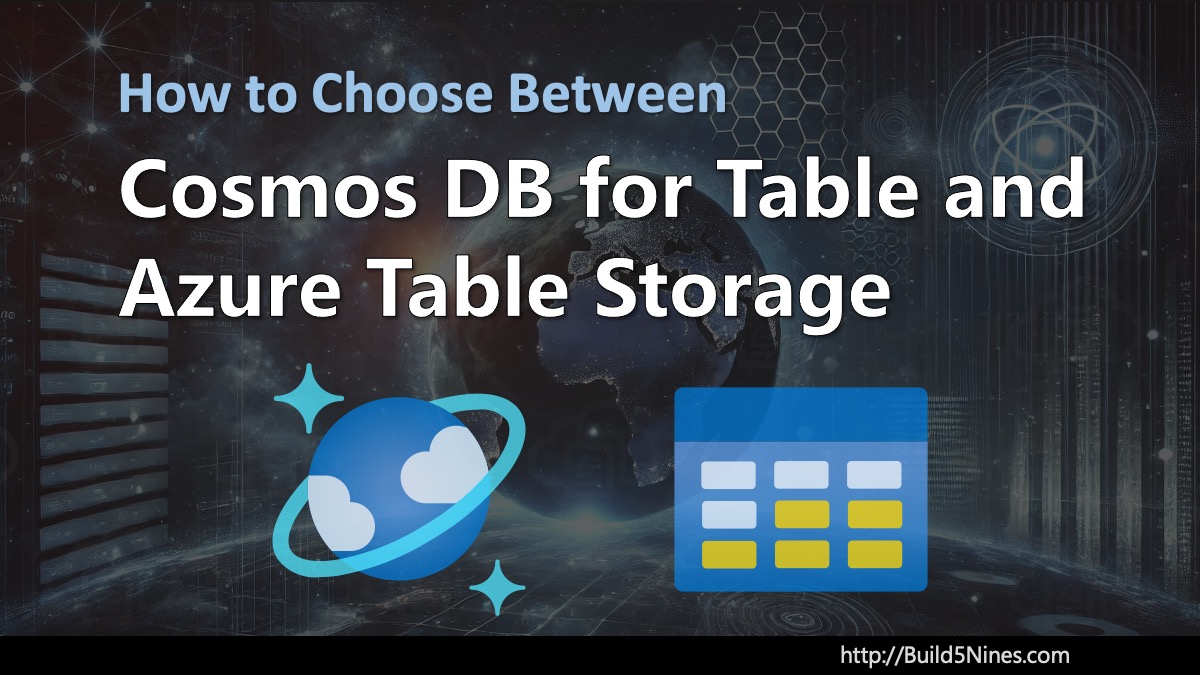 How to Choose Between Azure Cosmos DB for Table and Azure Table Storage 2