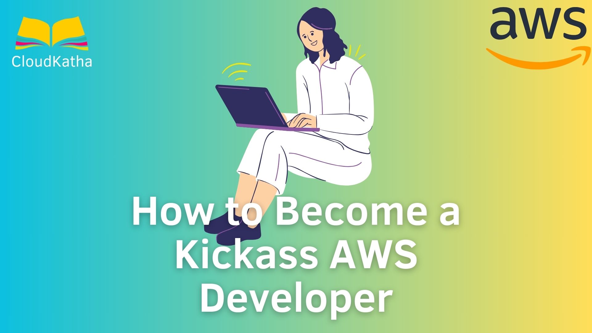 How to Become a Kickass AWS Developer in 2024( 10 Tips)