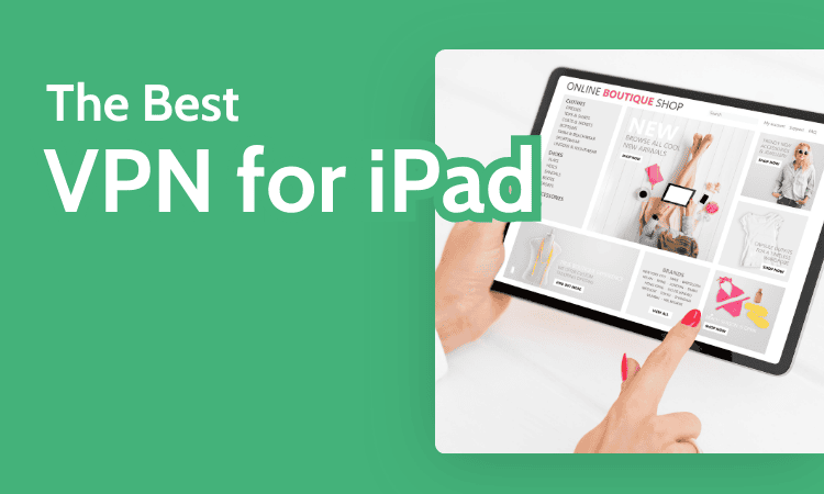 Best VPN for iPad