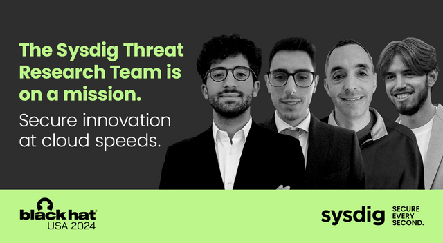 Sysdig Threat Research Team - Black Hat 2024