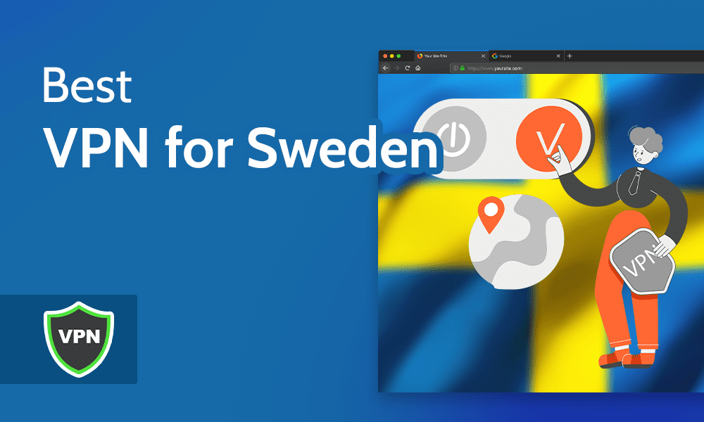 Best Sweden VPN in 2024 [5 Best Free & Paid Options]