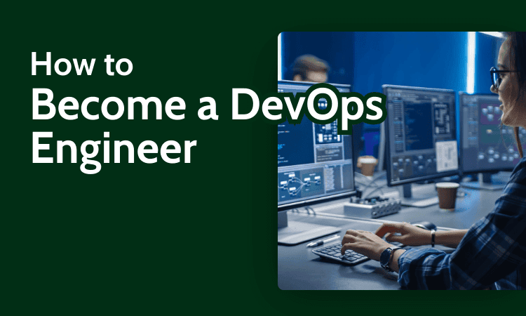 How to Become a DevOps Engineer