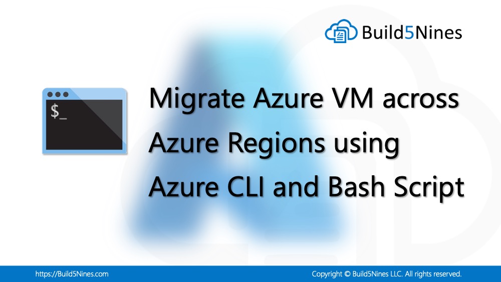 Migrate Azure VM Across Regions Using Azure CLI and Bash Script 6