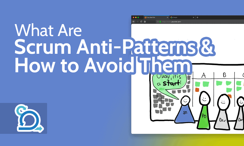 Scrum Anti Patterns [Identify and Avoid them2024 ]
