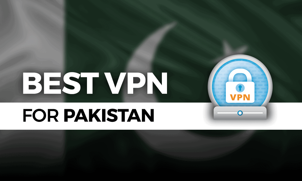 The Best Pakistan VPN & How to Get an IP Address in 2024
