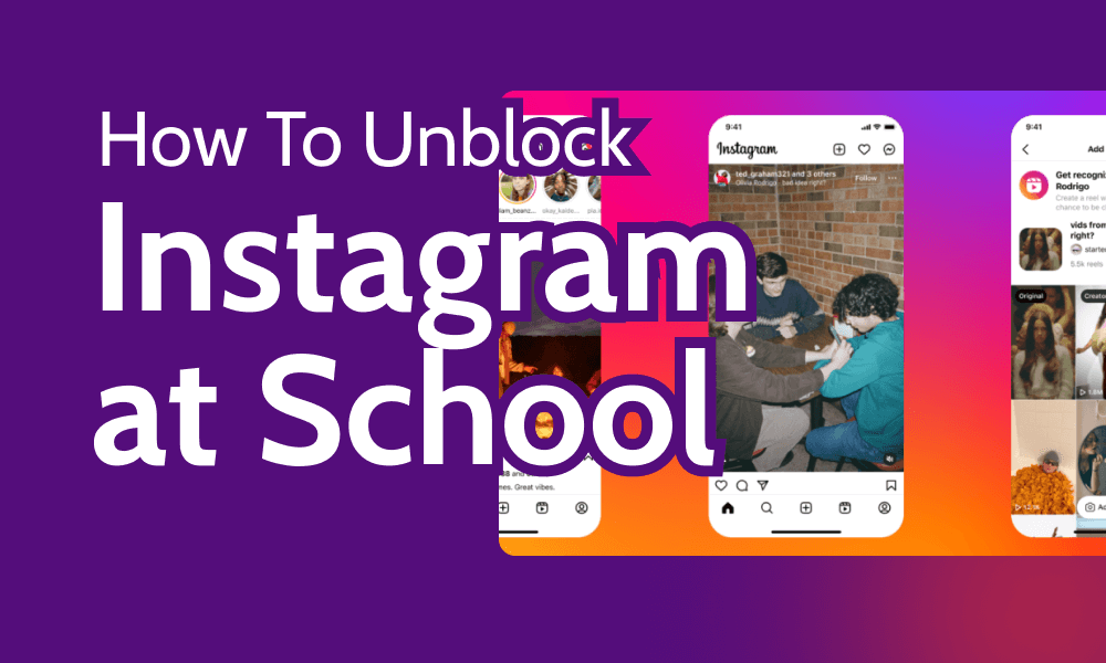 How to Unblock Instagram at School in 2024