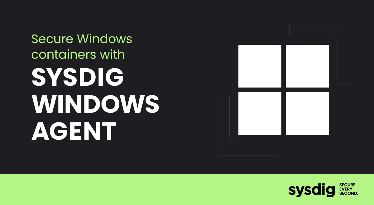 Why the Sysdig Windows agent matters in the cloud